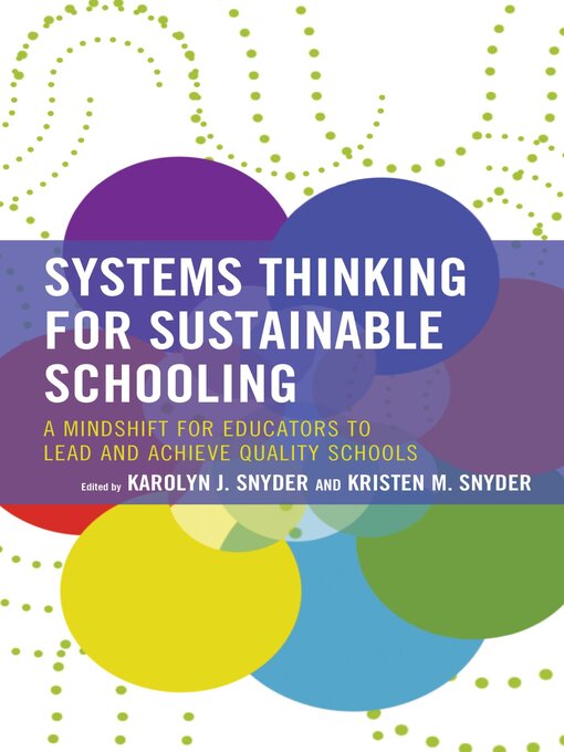 Title details for Systems Thinking for Sustainable Schooling by Karolyn J. Snyder - Available